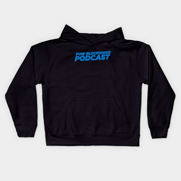 Pow Block Podcast NP 2024 Logo (Sky Blue) Kids Hoodie by Boss Rush Media | Boss Rush Network